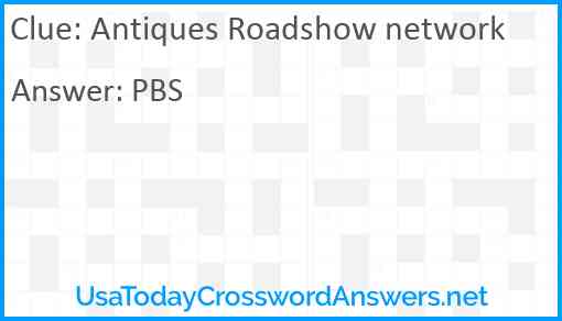Antiques Roadshow network Answer