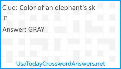 Color of an elephant's skin Answer