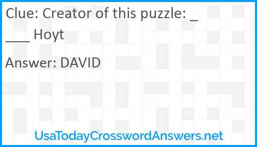 Creator of this puzzle: ____ Hoyt Answer