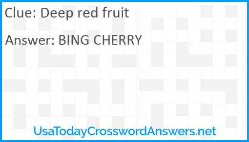 Deep red fruit Answer