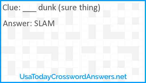 ___ dunk (sure thing) Answer