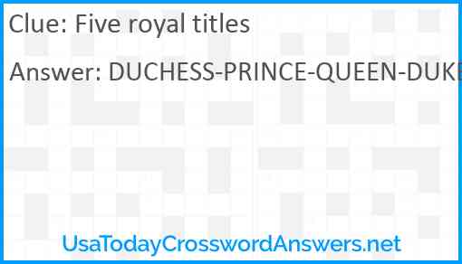 Five royal titles Answer