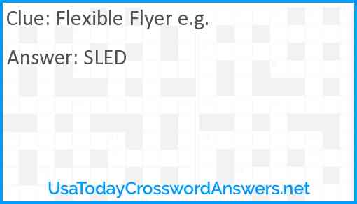 Flexible Flyer e.g. Answer