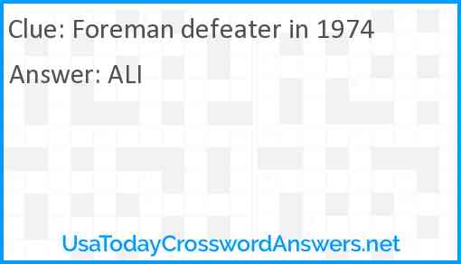 Foreman defeater in 1974 Answer