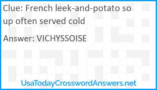 French leek-and-potato soup often served cold Answer