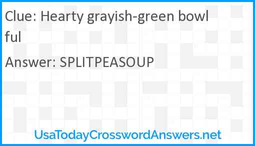 Hearty grayish-green bowlful Answer