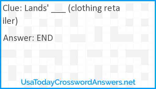 Lands' ___ (clothing retailer) Answer