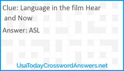 Language in the film Hear and Now Answer