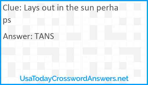 Lays out in the sun perhaps Answer