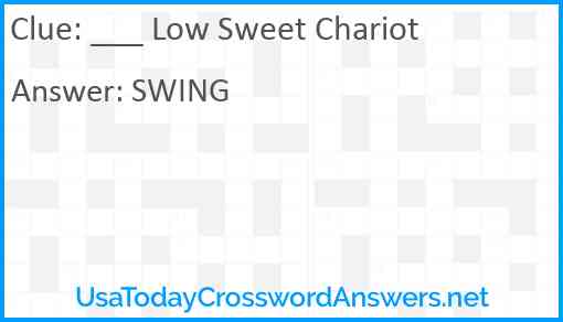 ___ Low Sweet Chariot Answer