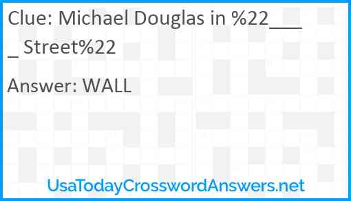 Michael Douglas in %22____ Street%22 Answer