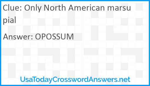 Only North American marsupial Answer