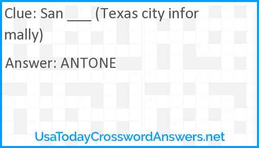 San ___ (Texas city informally) Answer