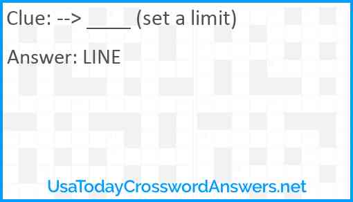 --> ____ (set a limit) Answer