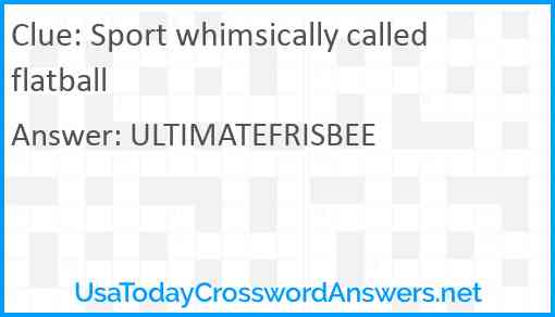 Sport whimsically called flatball Answer