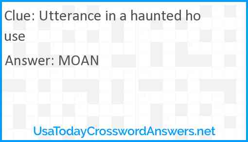 Utterance in a haunted house Answer