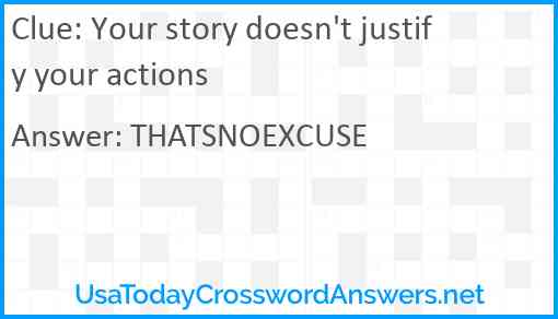 Your story doesn't justify your actions Answer