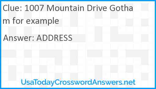 1007 Mountain Drive Gotham for example Answer