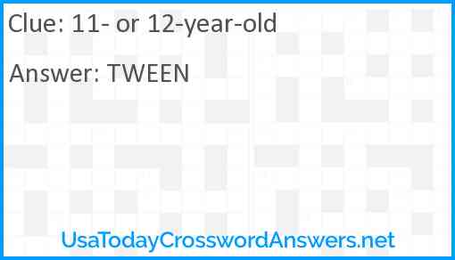 11- or 12-year-old Answer