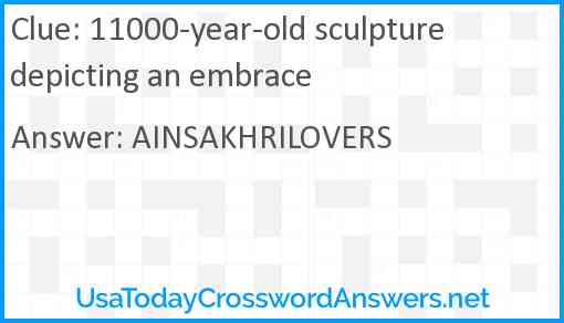 11000 year old sculpture depicting an embrace crossword clue