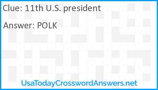 11th U.S. president Answer