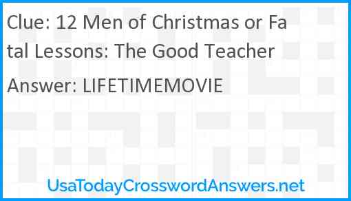 12 Men of Christmas or Fatal Lessons: The Good Teacher Answer