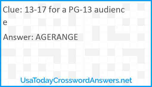 13-17 for a PG-13 audience Answer