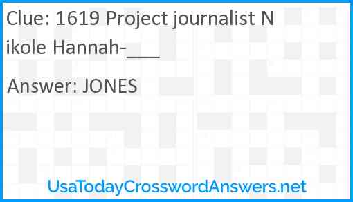 1619 Project journalist Nikole Hannah-___ Answer