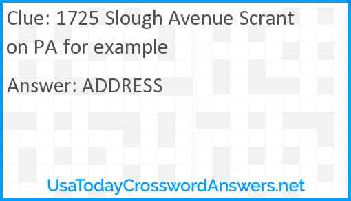 1725 Slough Avenue Scranton PA for example Answer
