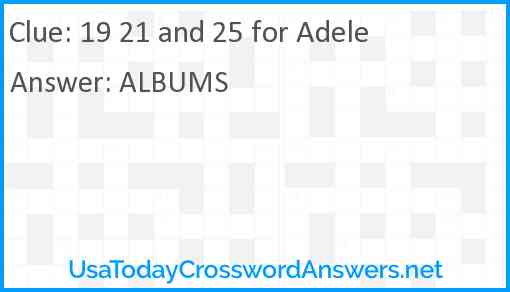 19 21 and 25 for Adele Answer