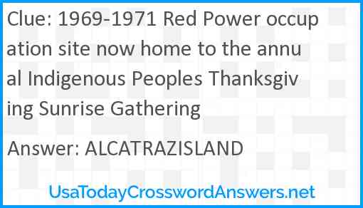 1969-1971 Red Power occupation site now home to the annual Indigenous Peoples Thanksgiving Sunrise Gathering Answer