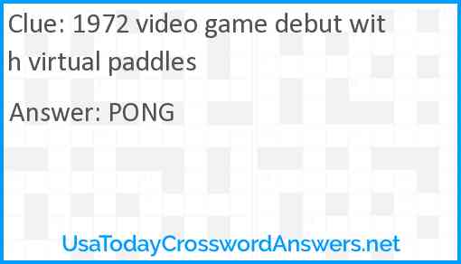 1972 video game debut with virtual paddles Answer