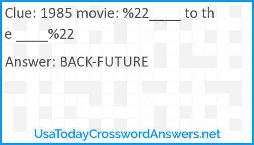 1985 movie: %22____ to the ____%22 Answer