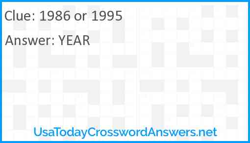 1986 or 1995 Answer