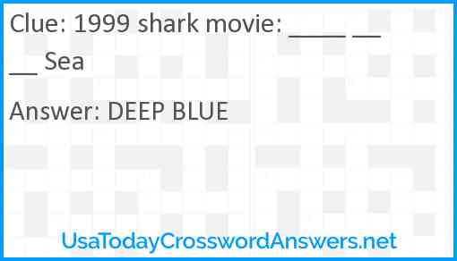 1999 shark movie: ____ ____ Sea Answer