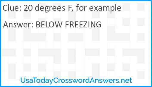 20 degrees F, for example Answer