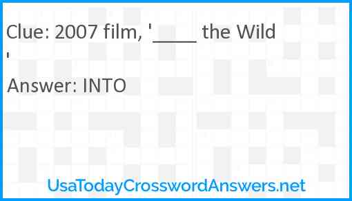 2007 film, '____ the Wild' Answer