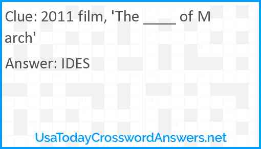 2011 film, 'The ____ of March' Answer