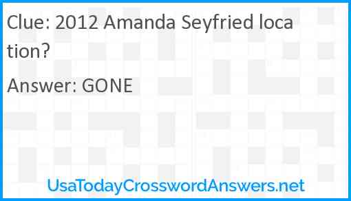 2012 Amanda Seyfried location? Answer