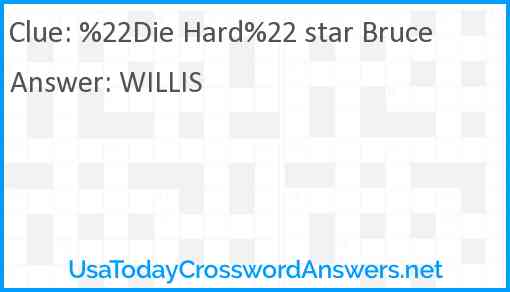 %22Die Hard%22 star Bruce Answer