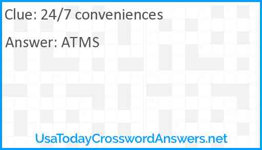 24/7 conveniences Answer