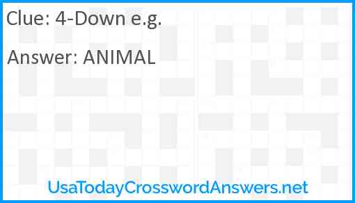 4-Down e.g. Answer