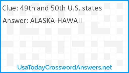 49th and 50th U.S. states Answer