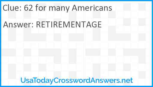 62 for many Americans Answer