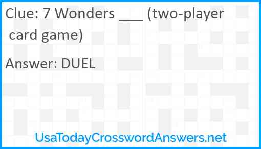 7 Wonders ___ (two-player card game) Answer