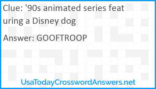 '90s animated series featuring a Disney dog Answer