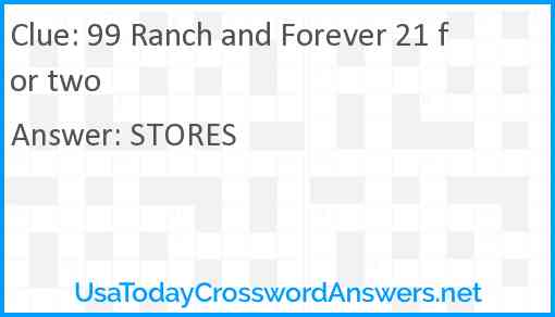 99 Ranch and Forever 21 for two Answer