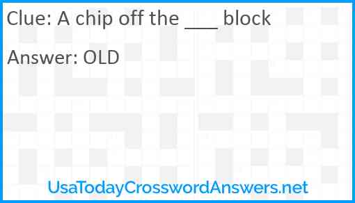 A chip off the ___ block Answer