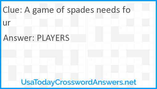 A game of spades needs four Answer