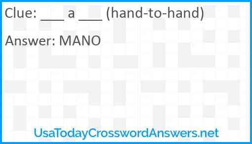 ___ a ___ (hand-to-hand) Answer